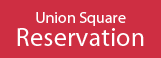 Union Square Reservation Link